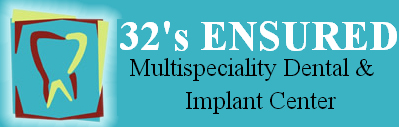 32's ENSURED Multi-speciality Dental & Implant Centre